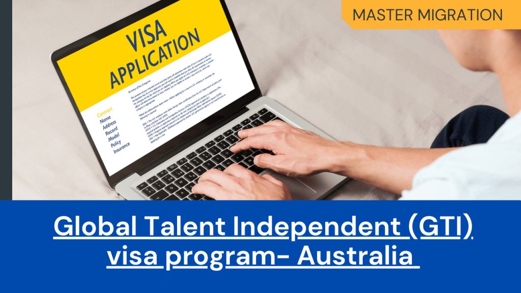 Global Talent Independent GTI visa program Australia
